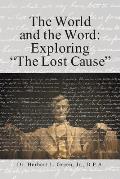 The World and the Word: Exploring the Lost Cause