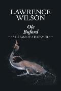Ole Buford: A Dream of a Dreamer