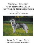 Medical, Genetic and Behavioral Risk Factors of Purebred Dogs Working and Terrier Breeds: Volume 2