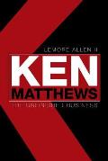 Ken Matthews: The Unfinished Business