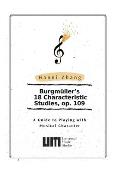 Burgm?ller's 18 Characteristic Studies, Op. 109: A Guide to Playing with Music Character