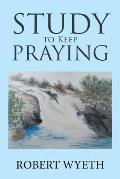 Study to Keep Praying