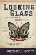Looking Glass Chronicles of Alice Book 3