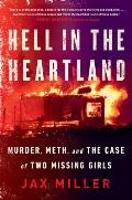 Hell in the Heartland Murder Meth & the Case of Two Missing Girls