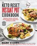 Keto Reset Instant Pot Cookbook Reboot Your Metabolism with Simple Delicious Ketogenic Diet Recipes for Your Electric Pressure Cooker