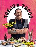 Trejos Tacos Recipes & Stories from LA