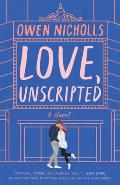 Love Unscripted A Novel