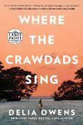 Where the Crawdads Sing - Large Print Edition
