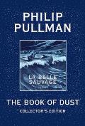 Book of Dust La Belle Sauvage Collectors Edition Book of Dust Volume 1