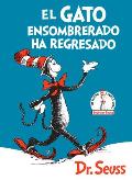 El Gato Ensombrerado Ha Regresado (the Cat in the Hat Comes Back Spanish Edition)