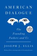 American Dialogue The Founders & Us LARGE PRINT