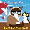 Dont Pat This Cat Grumpy Cat