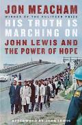 His Truth Is Marching On: John Lewis and the Power of Hope