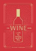 Essential Wine Book A Modern Guide to the Changing World of Wine