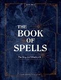 Book of Spells The Magick of Witchcraft