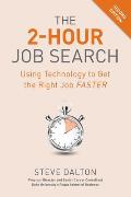 2 Hour Job Search 2nd Edition Using Technology to Get the Right Job Faster