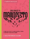 You Need a Manifesto How to Craft Your Convictions & Put Them to Work