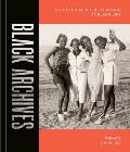 Black Archives A Photographic Celebration of Black Life