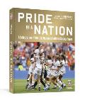 Pride of a Nation A Celebration of the US Womens National Soccer Team An Official US Soccer Book