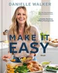 Make It Easy: A Healthy Meal Prep and Menu Planning Guide