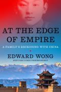 At the Edge of Empire: A Family's Reckoning with China