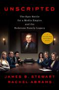 Unscripted The Epic Battle for a Media Empire & the Redstone Family Legacy