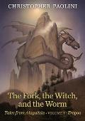 The Fork, the Witch, and the Worm: Tales from Alagaesia (Volume 1: Eragon)