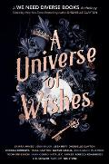Universe of Wishes A We Need Diverse Books Anthology