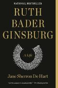 Ruth Bader Ginsburg A Life