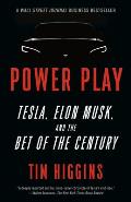 Power Play Tesla Elon Musk & the Bet of the Century