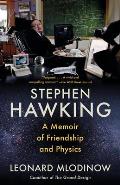 Stephen Hawking A Memoir of Friendship & Physics