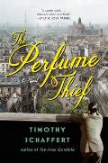Perfume Thief A Novel