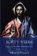 Forty Weeks: An Ignatian Path to Christ with Sacred Story Prayer (Classical Art Second Edition)