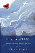 Forty Weeks: An Ignatian Path to Christ with Sacred Story Prayer (Contemporary Art Second Edition)