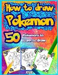 How to Draw Pokemon 50 Pokemons to Learn to Draw
