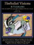 Herbalist Visions & Visionaries New Conversations with Inspiring Plant Healers of the 21st Century