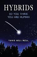 Hybrids: So you think you are human
