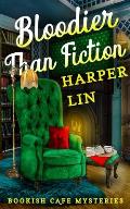 Bloodier Than Fiction: A Bookish Cafe Mystery