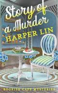 Story of a Murder: A Bookish Cafe Mystery