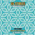De-Stress Yourself: 250 Designs to Color! Creative Coloring Therapy Book With a Variety of Mandalas, Flowers and Other Designs [170 pages