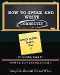 How to Speak and Write Correctly: Study Guide (English Only): Dr. Vi's Study Guide for EASY Business English Communication