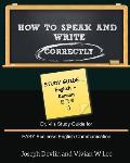 How to Speak and Write Correctly: Study Guide (English + Korean): Dr. Vi's Study Guide for EASY Business English Communication