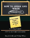 How to Speak and Write Correctly: Study Guide (English + Portuguese): Dr. Vi's Study Guide for EASY Business English Communication
