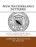 New Netherland Settlers: Albert Jansen & Elsjie Jans & Their Van Woggelum, Provoost & Van Loon Descendants