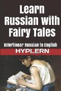 Learn Russian with Fairy Tales: Interlinear Russian to English
