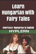 Learn Hungarian with Fairy Tales Interlinear Hungarian to English