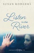 Listen To The River