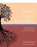 Dermo Neuro Modulating: Manual Treatment for Peripheral Nerves and Especially Cutaneous Nerves