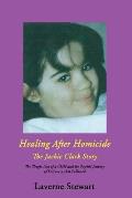 Healing After Homicide: The Jackie Clark Story