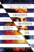 Shades Within Us Tales of Migrations & Fractured Borders